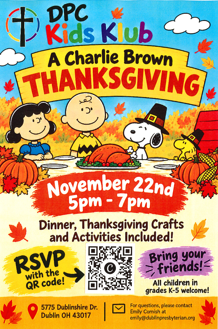 DPC Kids Klub – A Charlie Brown Thanksgiving — Education in Dublin Presbyterian Church · Dublin, Ohio